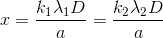 x=\frac{k_{1}\lambda _{1}D}{a}=\frac{k_{2}\lambda _{2}D}{a}