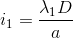 i_{1}=\frac{\lambda _{1}D}{a}