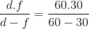 \frac{d.f}{d-f}=\frac{60.30}{60-30}