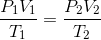 \frac{P_{1}V_{1}}{T_{1}}=\frac{P_{2}V_{2}}{T_{2}}