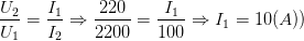 \dpi{100} \frac{U_{2}}{U_{1}}=\frac{I_{1}}{I_{2}}\Rightarrow \frac{220}{2200}=\frac{I_{1}}{100}\Rightarrow I_{1}=10(A))