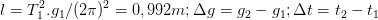 \dpi{100} l=T_{1}^{2}.g_{1}/(2\pi )^{2}=0,992m;\Delta g=g_{2}-g_{1};\Delta t=t_{2}-t_{1}