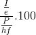 \frac{\frac{I}{e}}{\frac{P}{hf}}.100