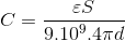 C=\frac{\varepsilon S}{9.10^{9}.4\pi d}