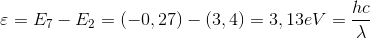 \varepsilon =E_{7}-E_{2}=(-0,27)-(3,4)=3,13eV=\frac{hc}{\lambda }