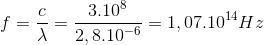 f=\frac{c}{\lambda }=\frac{3.10^{8}}{2,8.10^{-6}}=1,07.10^{14}Hz