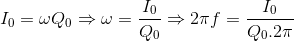 I_{0}=\omega Q_{0}\Rightarrow \omega =\frac{I_{0}}{Q_{0}}\Rightarrow 2\pi f=\frac{I_{0}}{Q_{0}.2\pi }