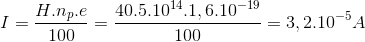 I =\frac{H.n_{p}.e}{100} = \frac{40.5.10^{14}.1,6.10^{-19}}{100} = 3,2.10^{-5} A