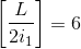\left [ \frac{L}{2i_{1}} \right ]= 6