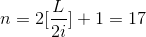 n=2[\frac{L}{2i}]+1=17