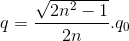 q = \frac{\sqrt{2n^{2}-1}}{2n}.q_{0}