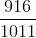 \frac{916}{1011}