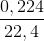 \frac{0,224}{22,4}