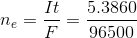 n_{e}=\frac{It}{F}=\frac{5.3860}{96500}