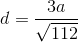 d = \frac{3a}{\sqrt{112}}