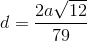 d=\frac{2a\sqrt{12}}{79}