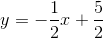 y=-\frac{1}{2}x+\frac{5}{2}