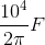 \frac{10^{4}}{2\pi }F