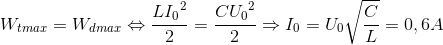 W_{tmax}=W_{dmax}\Leftrightarrow \frac{L{I_{0}}^{2}}{2}=\frac{C{U_{0}}^{2}}{2}\Rightarrow I_{0}=U_{0}\sqrt{\frac{C}{L}}=0,6A