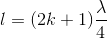 l=(2k+1)\frac{\lambda }{4}