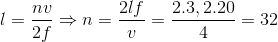 l=\frac{nv}{2f}\Rightarrow n=\frac{2lf}{v}=\frac{2.3,2.20}{4}=32