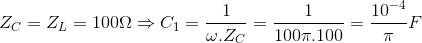 Z_{C}=Z_{L}=100\Omega \Rightarrow C_{1}=\frac{1}{\omega .Z_{C}}=\frac{1}{100\pi .100}=\frac{10^{-4}}{\pi }F