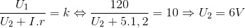 \frac{U_{1}}{U_{2}+I.r}=k\Leftrightarrow \frac{120}{U_{2}+5.1,2}=10\Rightarrow U_{2}=6V