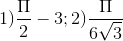 1) \frac{\Pi }{2}-3; 2) \frac{\Pi }{6\sqrt{3}}