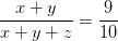 \dpi{100} \frac{x+y}{x+y+z}=\frac{9}{10}