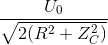\frac{U_{0}}{\sqrt{2(R^{2}+Z_{C}^{2})}}