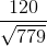 \frac{120}{\sqrt{779}}