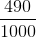 \frac{490}{1000}