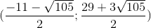 (\frac{-11-\sqrt{105}}{2};\frac{29+3\sqrt{105}}{2})