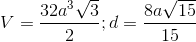V=\frac{32a^{3}\sqrt{3}}{2}; d = \frac{8a\sqrt{15}}{15}