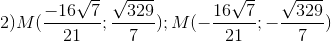 2) M(\frac{-16\sqrt{7}}{21};\frac{\sqrt{329}}{7}); M(-\frac{16\sqrt{7}}{21};-\frac{\sqrt{329}}{7})