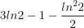 3ln2 - 1 - \frac{ln^{2}2}{2}