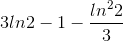 3ln2 - 1 - \frac{ln^{2}2}{3}