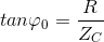 tan\varphi _{0}=\frac{R}{Z_{C}}