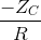 \frac{-Z_{C}}{R}