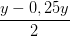 \dpi{100} \frac{y-0,25y}{2}