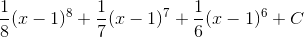 \frac{1}{8}(x-1)^{8}+\frac{1}{7}(x-1)^{7}+\frac{1}{6}(x-1)^{6}+C