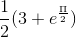 \frac{1}{2}(3+e^{\frac{\Pi }{2}})