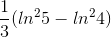 \frac{1}{3}(ln^{2}5-ln^{2}4)