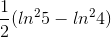 \frac{1}{2}(ln^{2}5-ln^{2}4)