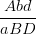 \dpi{100} \frac{Abd}{aBD}