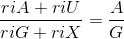\frac{riA + riU}{riG + ri X}= \frac{A}{G}
