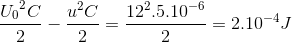 \frace_U_{0^{2}C}{2}-\frac{u^{2}C}{2}=\frac{12^{2}.5.10^{-6}}{2}=2.10^{-4}J