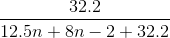 \frac{32.2}{12.5n+8n-2+32.2}