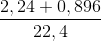 \frac{2,24+0,896}{22,4}