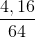 \frac{4,16}{64}